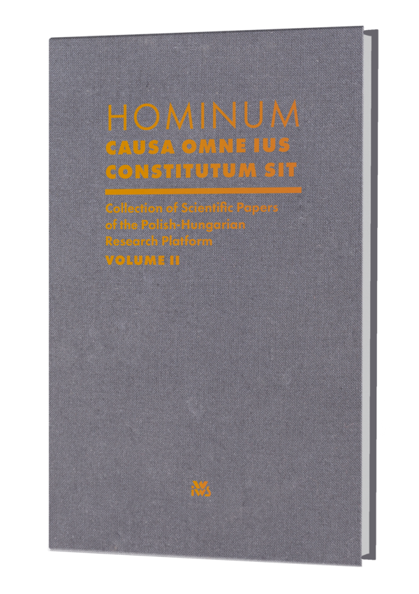 Hominum causa omne ius constitutum sit. Collection of Scientific Papers of the Polish-Hungarian Research Platform. Volume II